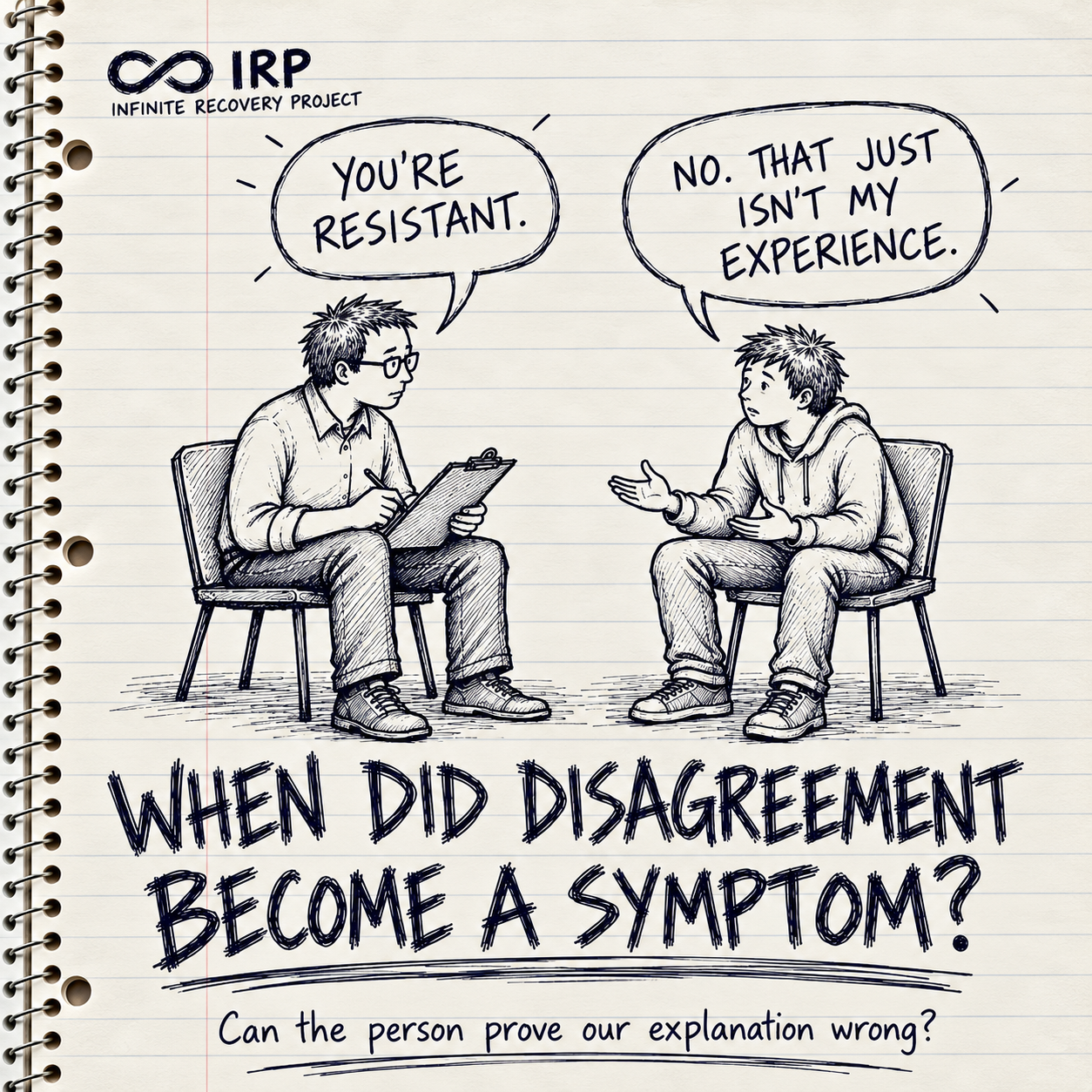 We Call it “Resistance” When the Person Resists Our Explanation of Them!